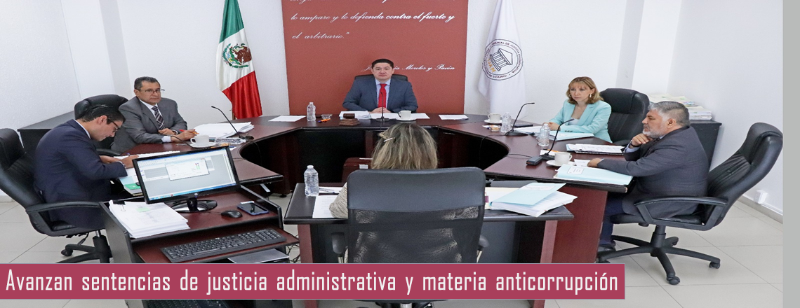 Avanzan sentencias de justicia administrativa y materia anticorrupción